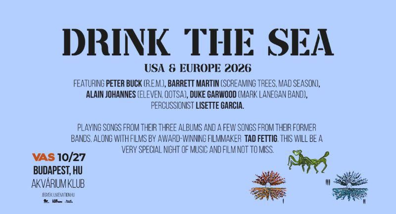For the first time in Hungary: Drink The Sea – a new supergroup of world-renowned musicians comes to Budapest