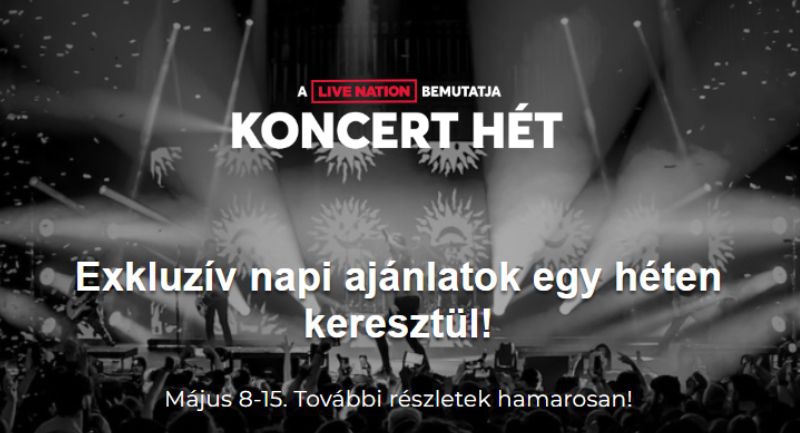 Live Nation Koncert Hét - Nyári Koncertszezon